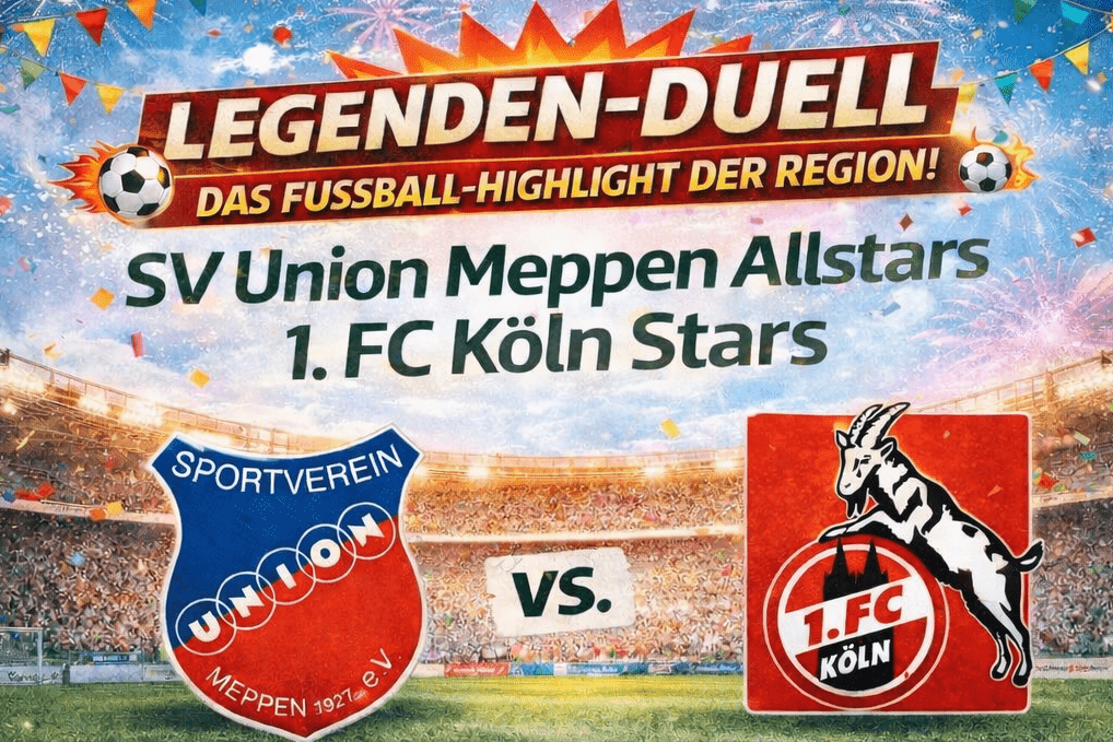 Plakat f&uuml;r Fu&szlig;ballspiel zwischen SV Union Meppen Allstars und 1. FC K&ouml;ln mit Veranstaltungsdetails und Rahmenprogramm.
