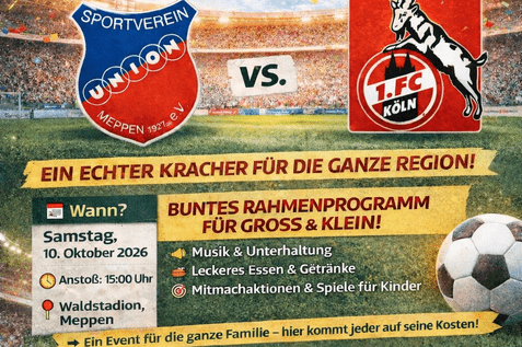Legendenspiel_Köln Plakat für Fußballspiel zwischen SV Union Meppen Allstars und 1. FC Köln mit Veranstaltungsdetails und Rahmenprogramm.